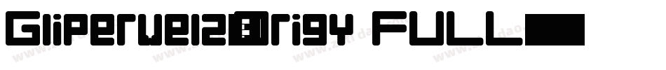 Glipervelz-Origy FULL字体转换